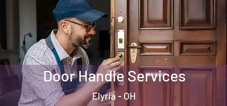 Door Handle Services Elyria - OH