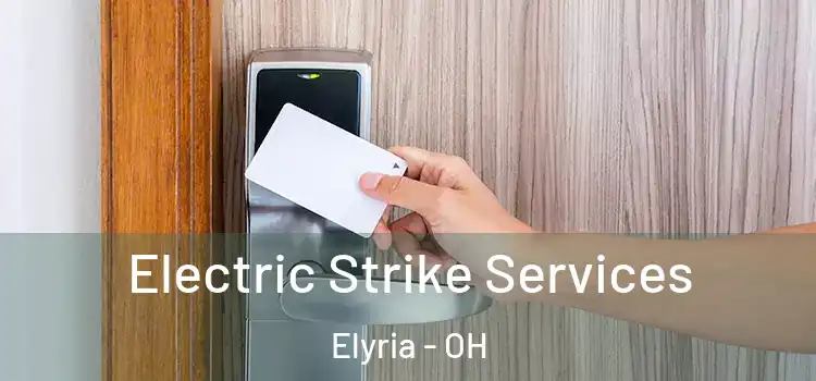  Electric Strike Services Elyria - OH
