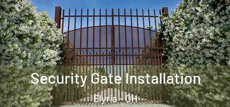 Security Gate Installation Elyria - OH