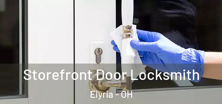 Storefront Door Locksmith Elyria - OH